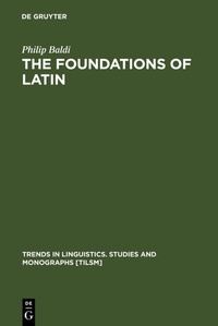Abbildung von: The Foundations of Latin - De Gruyter Mouton