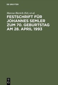 Cover: Festschrift f&uuml;r Johannes Semler zum 70. Geburtstag am 28. April 1993 - De Gruyter
