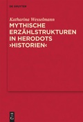 Cover: Mythische Erz&auml;hlstrukturen in Herodots "Historien" - De Gruyter