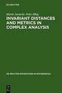 Cover: Invariant Distances and Metrics in Complex Analysis - De Gruyter