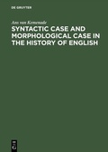 Cover: Syntactic Case and Morphological Case in the History of English - De Gruyter Mouton