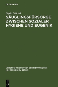 Abbildung von: Säuglingsfürsorge zwischen sozialer Hygiene und Eugenik - De Gruyter