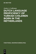 Cover: Dutch Language Proficiency of Turkish Children Born in the Netherlands - De Gruyter Mouton