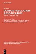 Cover: Aesopus: Corpus fabularum Aesopicarum / Fabulae Aesopicae soluta oratione conscriptae - De Gruyter
