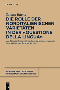 Abbildung von: Die Rolle der norditalienischen Varietäten in der "Questione della lingua" - De Gruyter