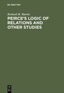 Cover: Peirce's Logic of Relations and Other Studies - De Gruyter Mouton