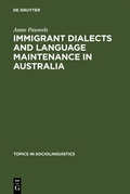 Cover: Immigrant Dialects and Language Maintenance in Australia - De Gruyter Mouton