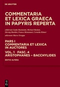 Cover: Commentaria et lexica Graeca in papyris reperta (CLGP). Commentaria... / Aristophanes - Bacchylides - De Gruyter