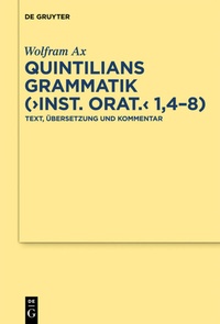 Abbildung von: Quintilians Grammatik ("Inst. orat." 1,4-8) - De Gruyter