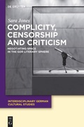 Cover: Complicity, Censorship and Criticism - De Gruyter