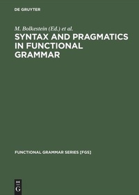 Enlarge image Cover: Syntax and Pragmatics in Functional Grammar - De Gruyter Mouton