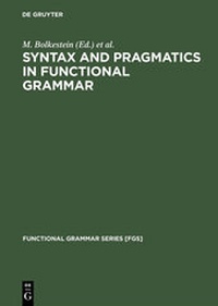 Enlarge image Cover: Syntax and Pragmatics in Functional Grammar - De Gruyter Mouton