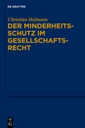 Abbildung von: Der Minderheitsschutz im Gesellschaftsrecht - De Gruyter