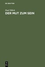 Cover: Der Mut zum Sein - De Gruyter