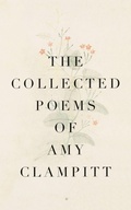 Cover: The Collected Poems of Amy Clampitt - Random House USA Inc