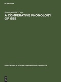 Cover: A Comparative Phonology of Gbe - De Gruyter Mouton