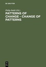 Cover: Patterns of Change - Change of Patterns - De Gruyter Mouton