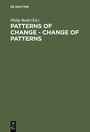 Cover: Patterns of Change - Change of Patterns - De Gruyter Mouton