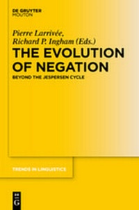 Enlarge image Cover: The Evolution of Negation - De Gruyter Mouton