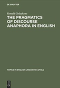 Cover: The Pragmatics of Discourse Anaphora in English - De Gruyter Mouton