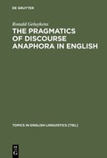 Cover: The Pragmatics of Discourse Anaphora in English - De Gruyter Mouton