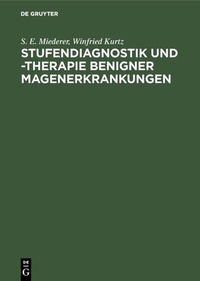 Abbildung von: Stufendiagnostik und -therapie benigner Magenerkrankungen - De Gruyter