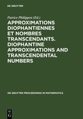 Cover: Approximations Diophantiennes et Nombres Transcendants. Diophantine Approximations and Transcendental Numbers - De Gruyter