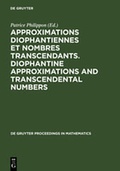 Cover: Approximations Diophantiennes et Nombres Transcendants. Diophantine Approximations and Transcendental Numbers - De Gruyter