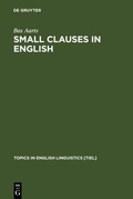 Cover: Small Clauses in English - De Gruyter Mouton