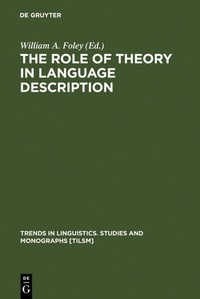 Enlarge image Cover: The Role of Theory in Language Description - De Gruyter Mouton