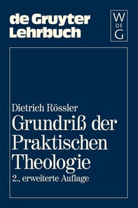Abbildung von: Grundriß der Praktischen Theologie - De Gruyter