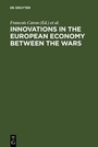 Cover: Innovations in the European Economy between the Wars - De Gruyter