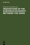 Cover: Innovations in the European Economy between the Wars - De Gruyter