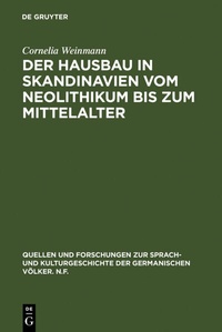 Abbildung von: Der Hausbau in Skandinavien vom Neolithikum bis zum Mittelalter - De Gruyter