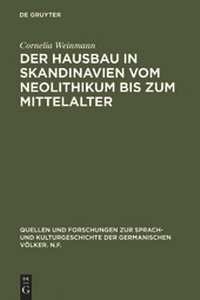 Abbildung von: Der Hausbau in Skandinavien vom Neolithikum bis zum Mittelalter - De Gruyter