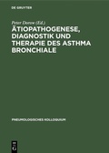 Cover: &Auml;tiopathogenese, Diagnostik und Therapie des Asthma bronchiale - De Gruyter