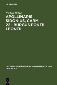Abbildung von: Apollinaris Sidonius, carm. 22: Burgus Pontii Leontii - De Gruyter