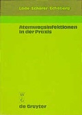 Cover: Atemwegsinfektionen in der Praxis - De Gruyter