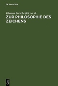 Cover: Zur Philosophie des Zeichens - De Gruyter