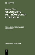 Cover: Die Literatur der Kaiserzeit - De Gruyter Mouton