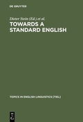 Cover: Towards a Standard English - De Gruyter Mouton