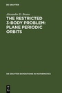 Cover: The Restricted 3-Body Problem: Plane Periodic Orbits - De Gruyter