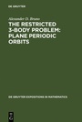 Cover: The Restricted 3-Body Problem: Plane Periodic Orbits - De Gruyter