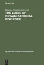 Cover: The Logic of Organizational Disorder - De Gruyter