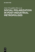 Cover: Social Polarization in Post-Industrial Metropolises - De Gruyter
