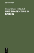 Cover: M&auml;zenatentum in Berlin - De Gruyter