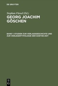 Cover: Studien zur Verlagsgeschichte und zur Verlegertypologie der Goethe-Zeit - De Gruyter