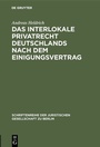 Bild: Das Interlokale Privatrecht Deutschlands nach dem Einigungsvertrag - De Gruyter