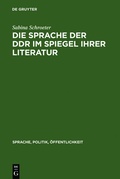 Cover: Die Sprache der DDR im Spiegel ihrer Literatur - De Gruyter