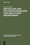 Cover: Rechtliche und politische Probleme von Koalitionsregierungen - De Gruyter